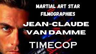 MARTIAL ART STAR FILMOGRAPHIES...JCVD...Timecop.