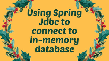 Using Spring Jdbc template to connect to in-memory database