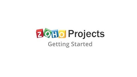 Zoho Projects - Getting Started