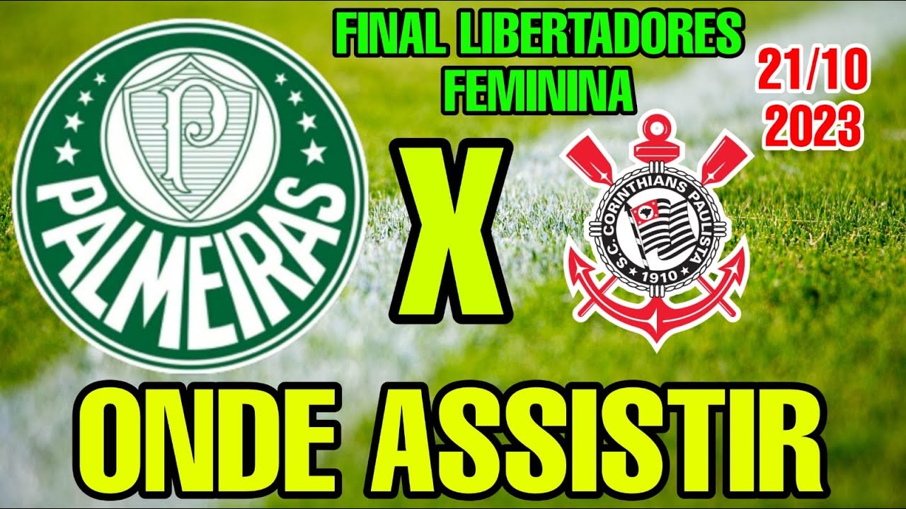 Palmeiras x Corinthians ao vivo: onde assistir à final da Libertadores  Feminina