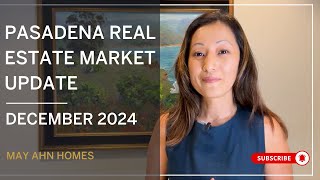 Pasadena Housing Market Update December 2024