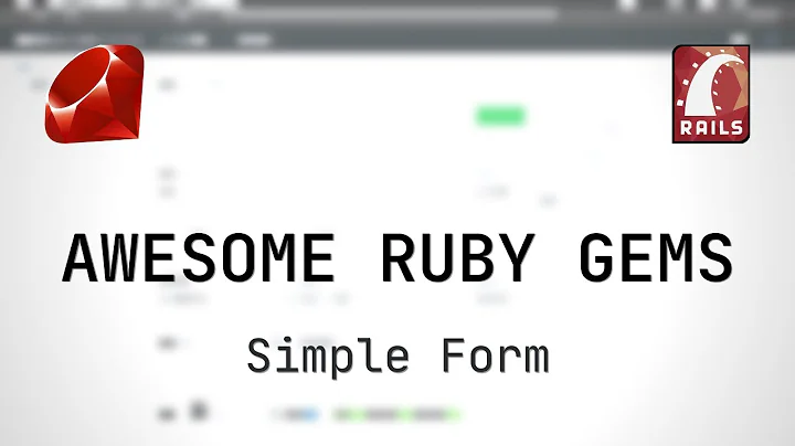 Simple Form - Awesome Ruby Gems #RubyOnRails