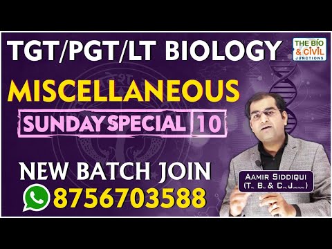 TGT/PGT - LT BIOLOGY || MISCELLANEOUS (SPECIAL-10) || Aamir Siddiqui || THE BIO & CIVIL JUNCTIONS