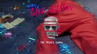 The Prince Karma - Later Bitches ( 4K) Resimi