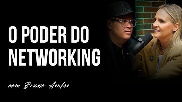 EP 123 | O PODER DO NETWORKING - COM BRUNO AVELAR