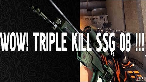 WOW ! TRIPLE KILL ON SSG 08 !