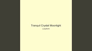 Tranquil Crystal Moonlight