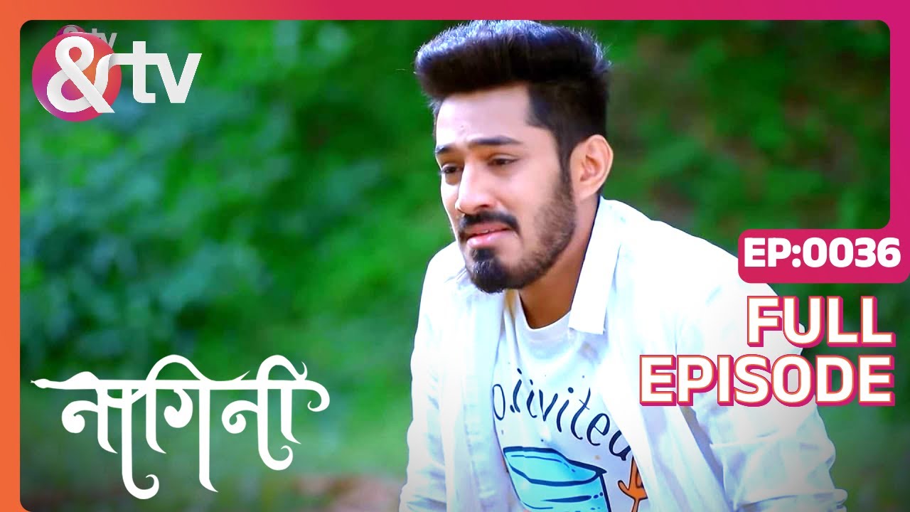 Trishul का दिल किसने तोड़ दिया? | Nagini Full Ep 36 | 30 Jan 22 | Shivani | Adishesha @And TV