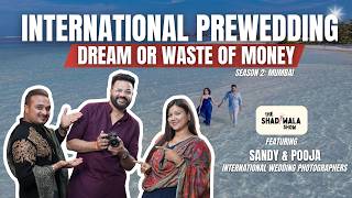 International Prewedding Photography | The Shadiwala Show ft Pooja & Sandy | Jay Lilawala | TSS010