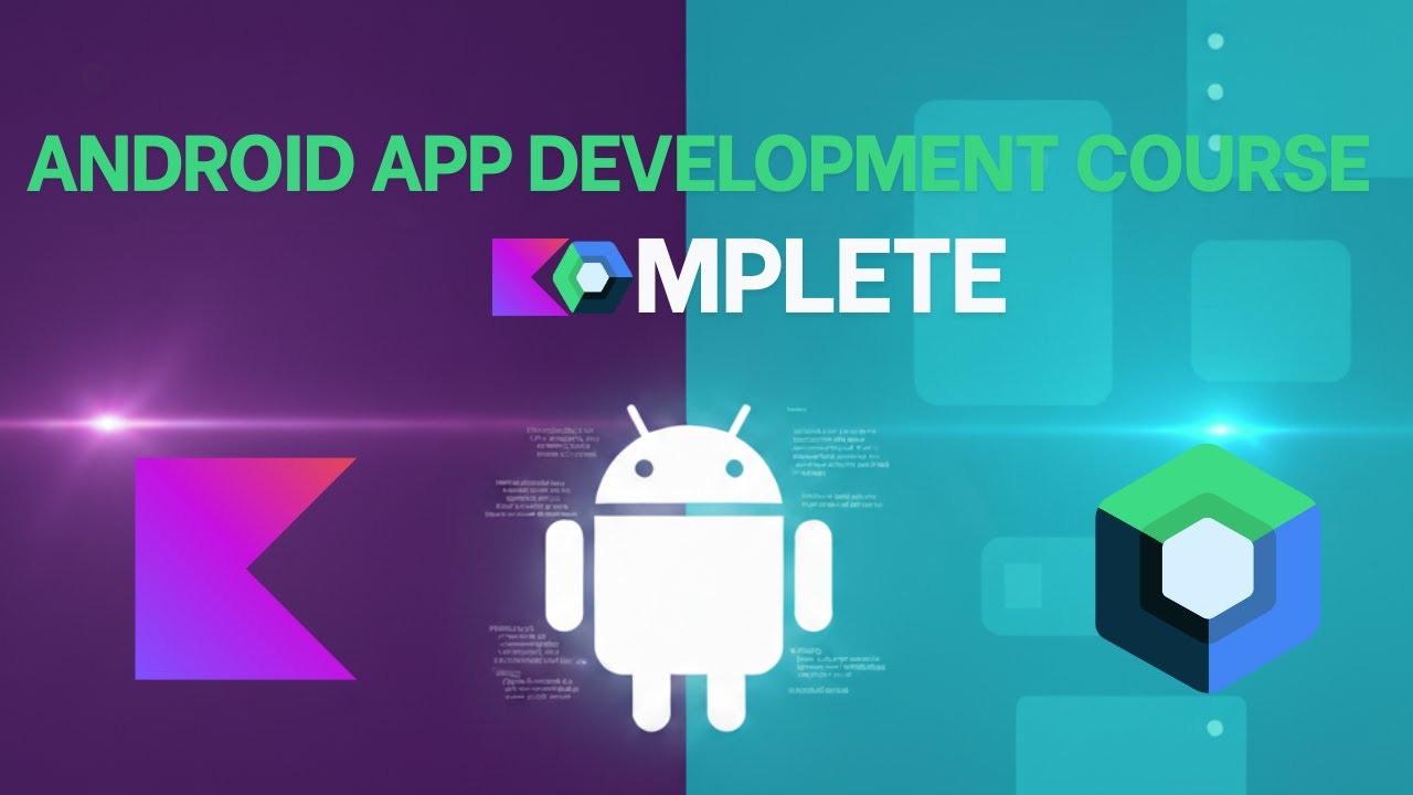 Android App Development Complete Course | 2025 - YouTube