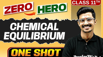 Chemical Equilibrium | Full Chapter in ONE SHOT | Chapter 6 | Class 11 Chemistry🔥