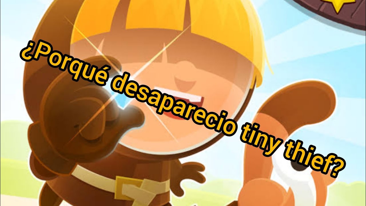 ¿Qué paso con tiny thief? Video narrado ;)