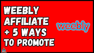 Weebly Affiliate Program Review 2022 Plus 5 Ways To Make Money