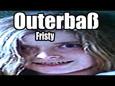 Outerbaß - Fristy (BASS BOOST)