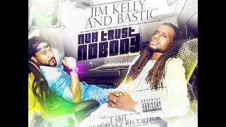 Jim Kelly ft. Bastic - Nuh Trust Nobody (@jimkelly_real)