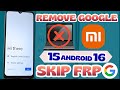 WITHOUT PC - Skip Google Account Xiaomi redmi a5 FRP Bypass Google Account Remove Android 16 - 15