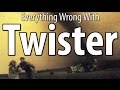 Everything Wrong With Twister In 15 Minutes Or Less