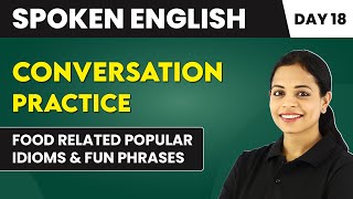 Food Related Idioms and Fun Phrases - Conversation Practice (Day 18) | Spoken English Course📚