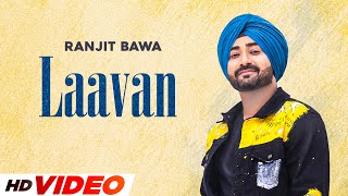 Laavan (HD Video) | Ranjit Bawa | Desi Crew | Mandeep Maavi | Latest Punjabi Songs 2023