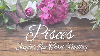 PISCES SINGLES - Prepare yourself things are about to shift in your favor