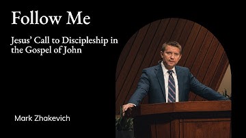 Mark Zhakevich | TMS Chapel | Follow Me: Jesus