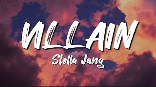 STELLA JANG - VILLAIN (LYRICS) 🎧🔥