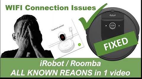 iRobot Roomba Wifi connection issues FIXED - ALL KNOWN REAONS in 1 video
