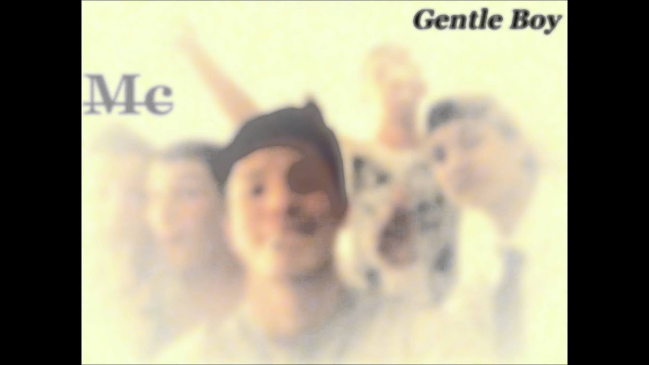 Mc - Gentle Boy 