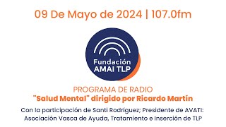 Programa 40 - "Salud Mental" con Santi Rodríguez; presidente de AVATI
