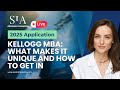 Kellogg MBA: What Makes it Unique and How to Get In
