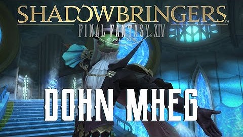 Dohn Mheg - Boss Encounters Guide - FFXIV Shadowbringers