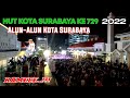 RAMEE..!!! HUT Kota Surabaya Ke 729, Alun-Alun Kota Surabaya 2022 ~ Full Pengunjung
