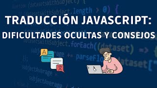 Traducción JavaScript: dificultades ocultas y consejos