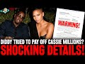 SHOCKING! Sean &quot;Diddy&quot; Combs Tried PAYING OFF CASSIE to MUZZLE Her From Revealing AWFUL Allegations?