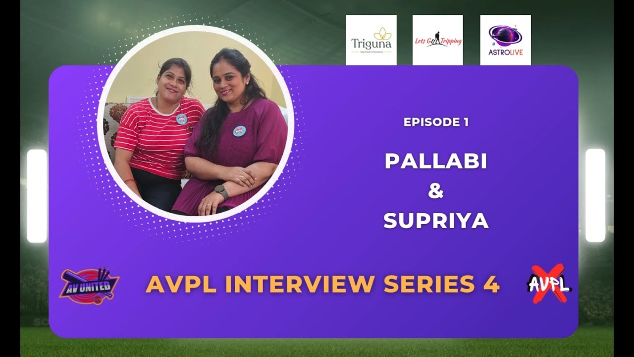 AVPL Interview Series 4 Ep 1 ft. Pallabi and Supriya