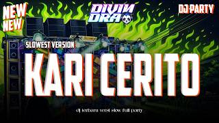 DJ KARI CERITO PARTY SLOW VERSION