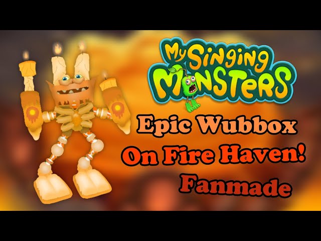 fire haven epic wubbox in 2023  Singing monsters, Monster board, Fan art