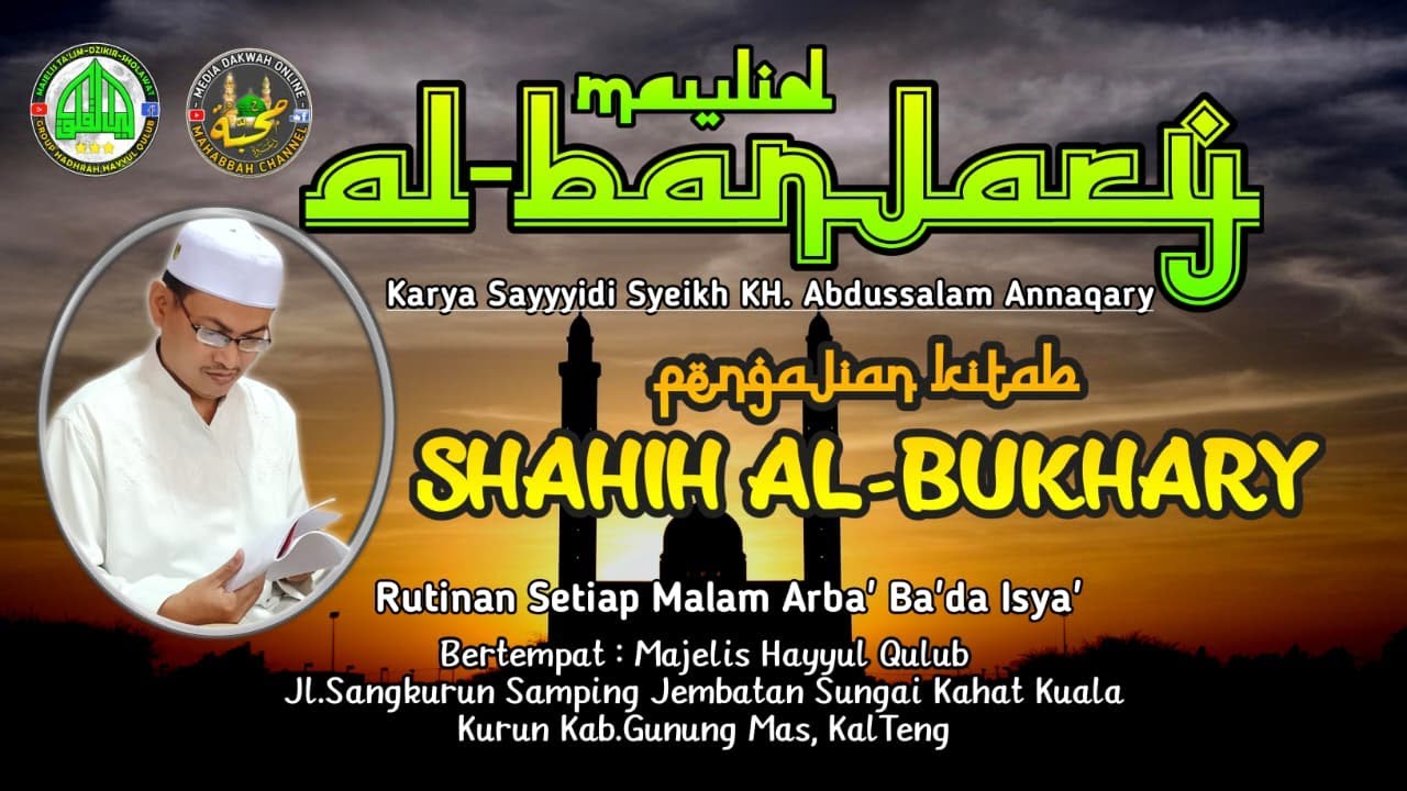 🔴PENGAJIAN KITAB HADITS SHAHIH BUKHARY || BERSAMA KH.ABDUSSALAM ANNAQARY || MT.HAYYUL QULUB KURUN