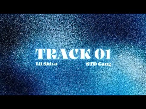 Track 01 - Lil Shiyo - OFFICIAL AUDIO