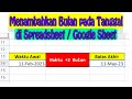 Cara Menambahkan Bulan pada Tanggal di Spreadsheet / Google Sheet