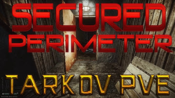 How to Complete "Secured Perimeter" Quest In Escape From Tarkov PVE