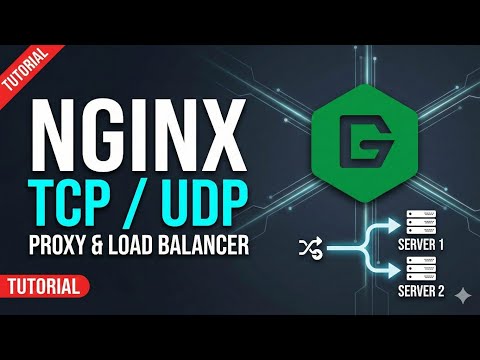 Nginx for TCP & UDP: The Ultimate Proxy & Load Balancer Guide