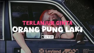 Download Lagu DJ NUVIX -  TERLANJUR CINTA ORANG PUNG LAKI (REMIX) NEW‼️ MP3