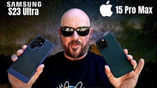 iphone 15 pro max vs samsung s23 ultra camera test with astrophotography