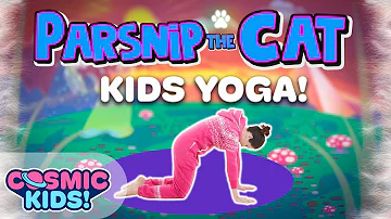 Parsnip The Cat | A Cosmic Kids Yoga Adventure!