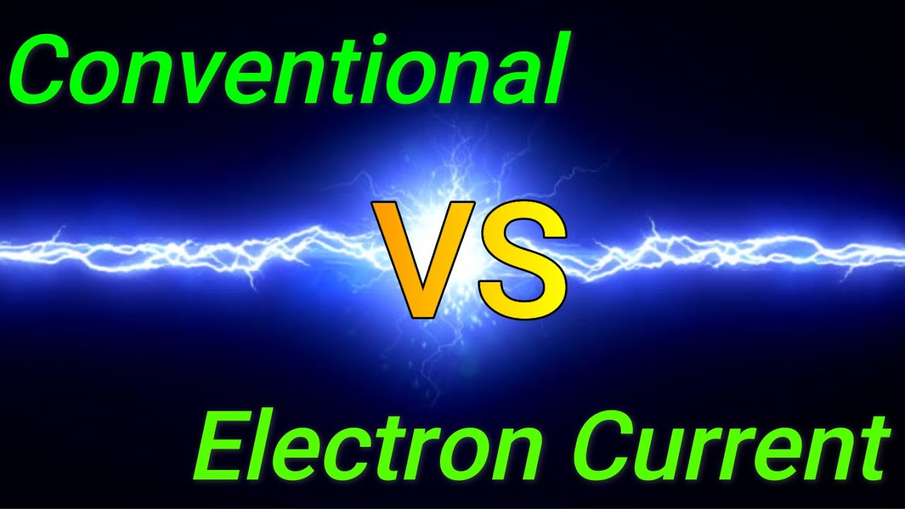 The History Between Conventional And Electron Current Flow - YouTube