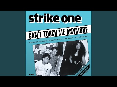 Strike One — Can't Touch Me Anymore (Reconstructed Remix)
