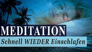 Meditation ★ Schnell Wieder Einschlafen ★ Körper entspannen & Geist befreien - Innerer Ozean