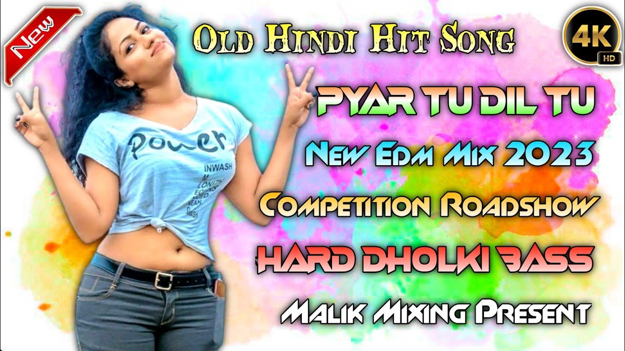 Pyar Tu Dil Tu Hindi New Horn Mix Dj Song Hard Roadshow Mix Dj 2023 Malik Mixing YouTube