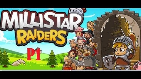 Millistar Raiders - Gameplay : Idle RPG : Part 1!
